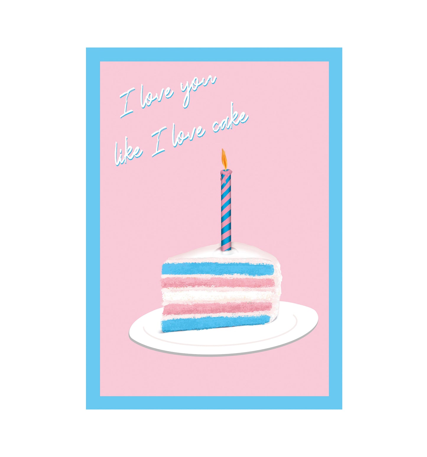 ‘Love you like cake’ card