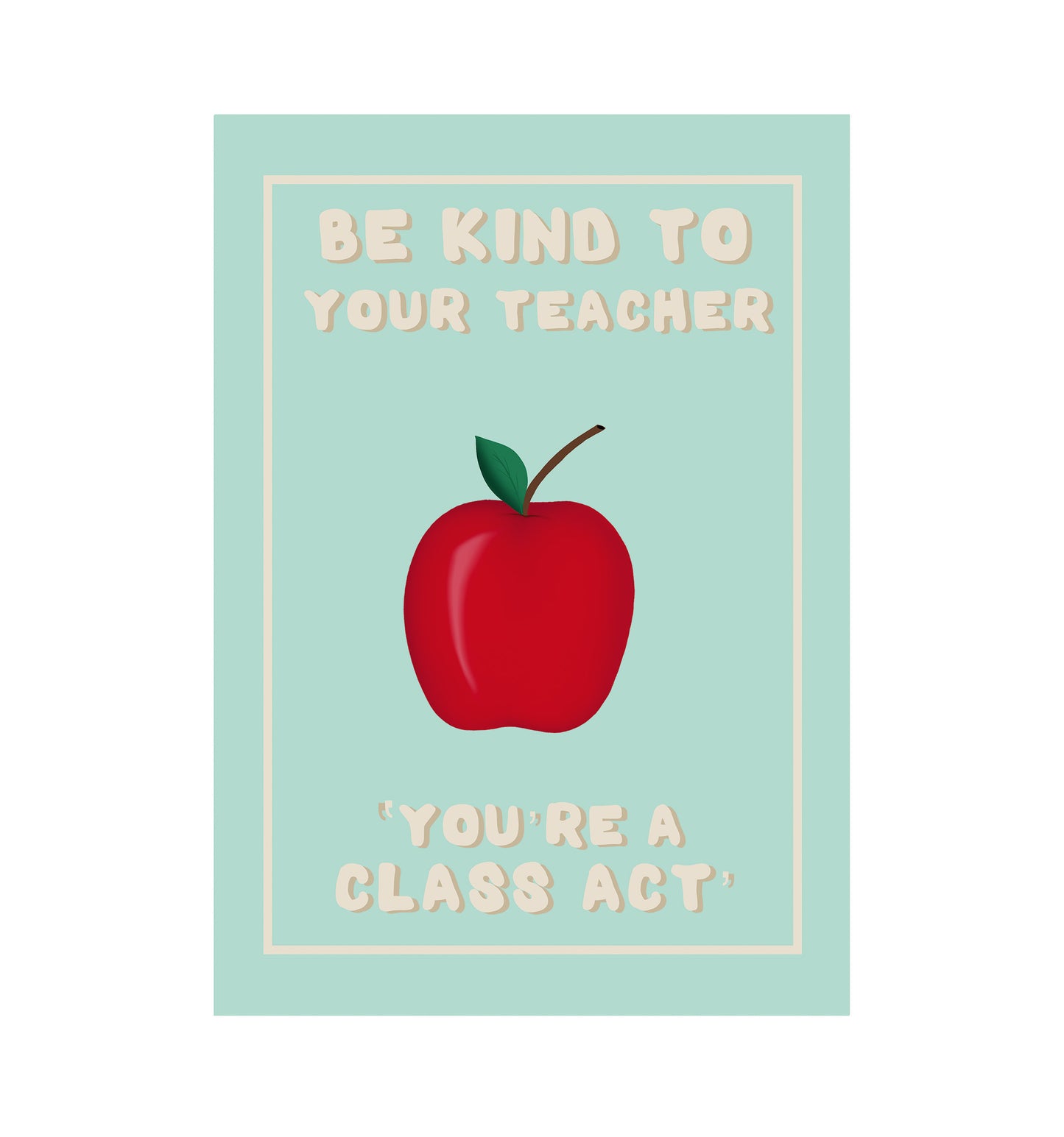 ‘Be kind to teacher’ card